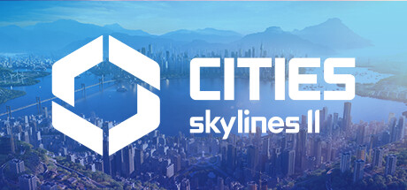 城市：天际线2/Cities: Skylines II(更新v1.3.3f1)
